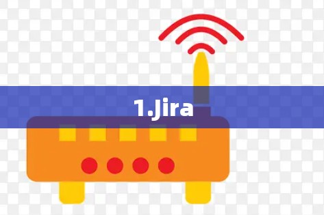 1.Jira